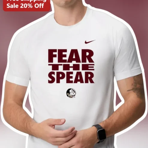 Fear The Spear FSU Tee Florida State Seminoles College Football Shirt