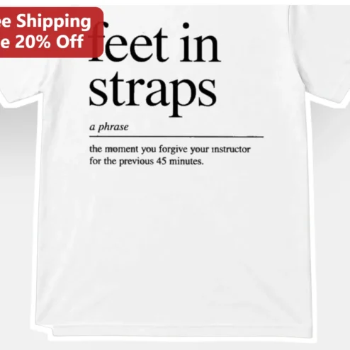 Feet In Straps Pilates Humor Tee Forgive Your Instructor Reformer Finisher Gift