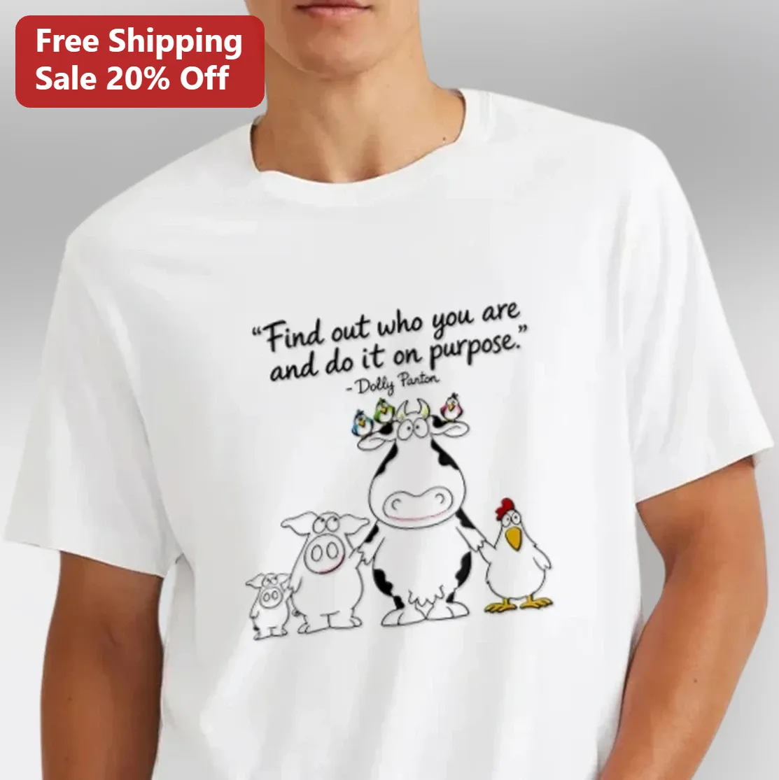 Find Out Who You Are And Do It On Purpose Dolly Parton Quote Tee, Inspirational Farm Animal Graphic Tee Gift For Fans