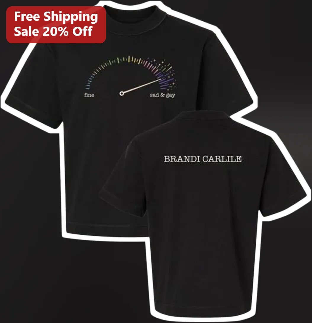 Fine Sad Gay Tee Brandi Carlile Folk Rock Music Merch Graphic Shirt