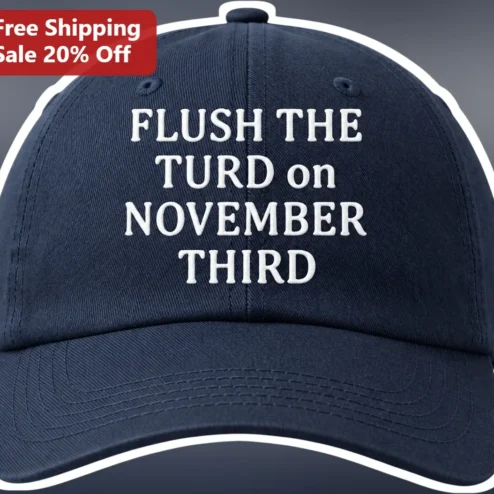 Flush The Turd On November Third Cap Political Satire Election Day Gift Navy Dad Hat