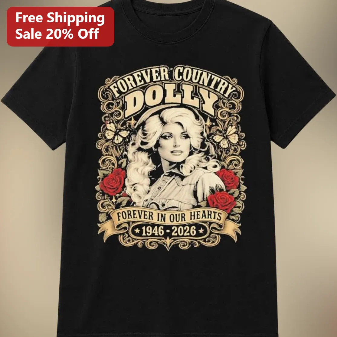 Forever Country Dolly Tee, Dolly Parton 1946-2026 Forever in Our Hearts Memorial Tribute Shirt Gift for Country Music Fans