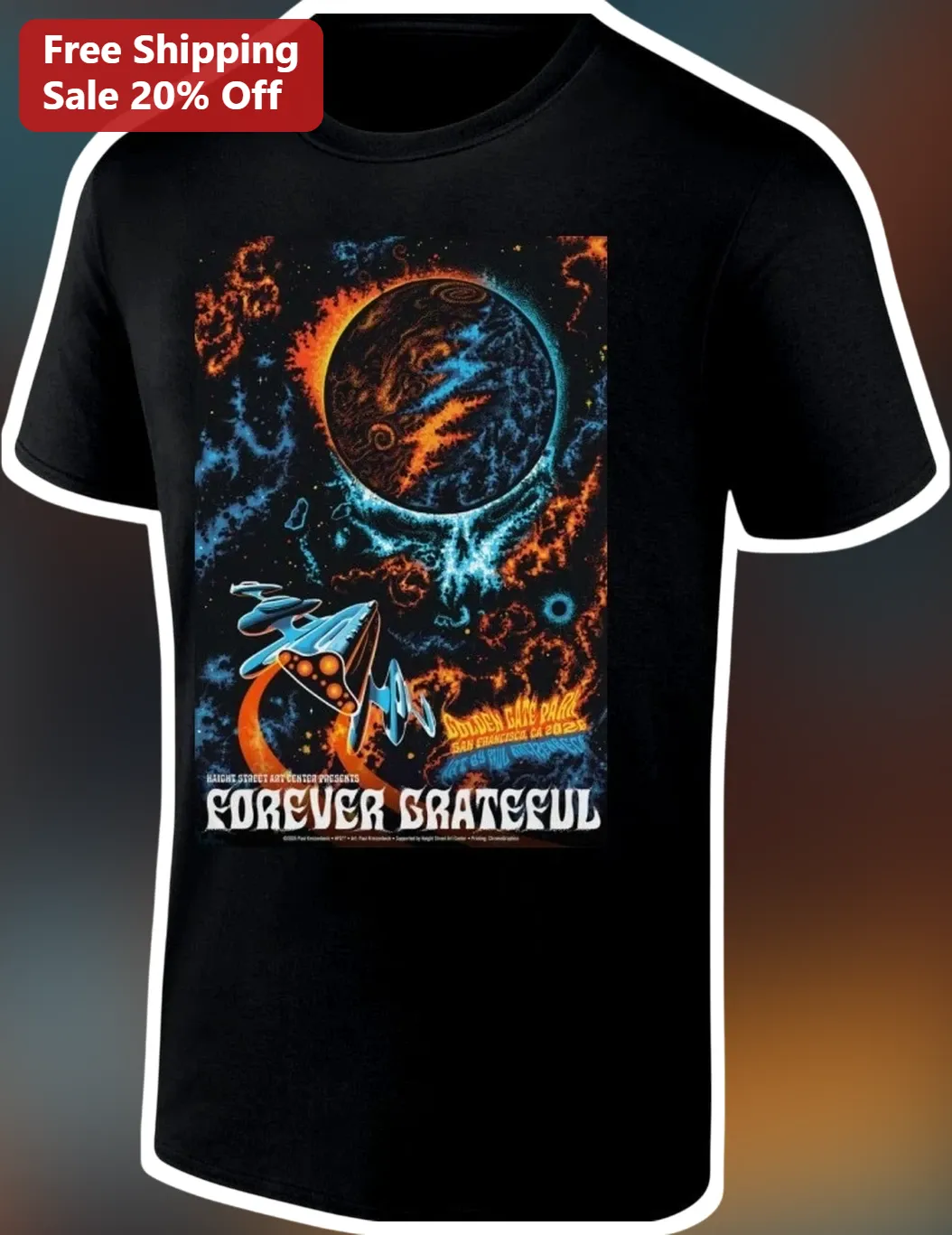 Forever Grateful Golden Gate Park San Francisco Tee Psychedelic Space Art Shirt