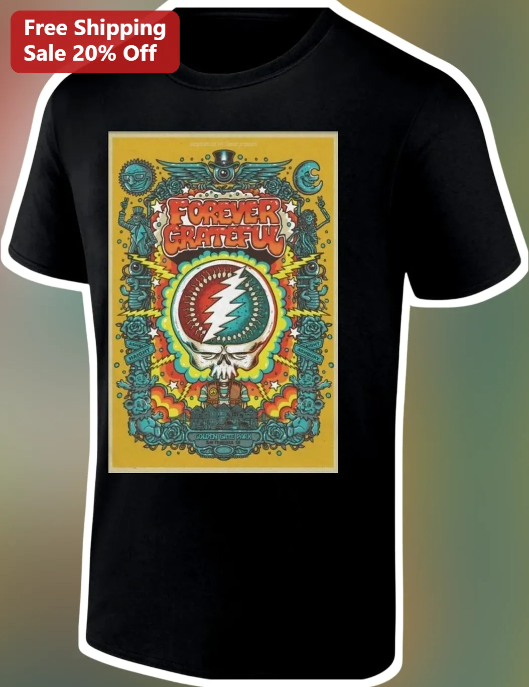 Forever Grateful Tee Psychedelic Steal Your Face Skull Roses Graphic T-Shirt for Deadheads