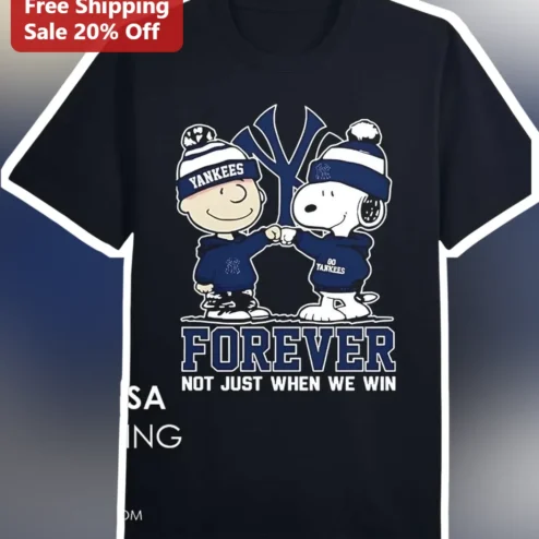 Forever Not Just When We Win Charlie Brown Snoopy Yankees Tee