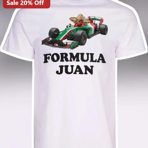 Formula Juan Tee Funny Mexican F1 Race Car Sombrero Mustache Graphic T-Shirt Gift for Men