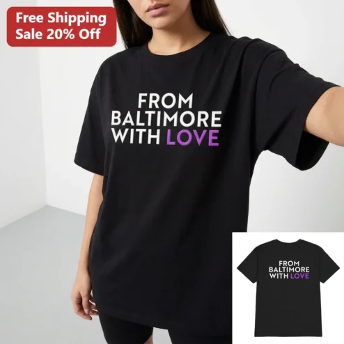 From Baltimore With Love Tee, Baltimore City Pride Shirt, Maryland Gift for Locals, Visitors