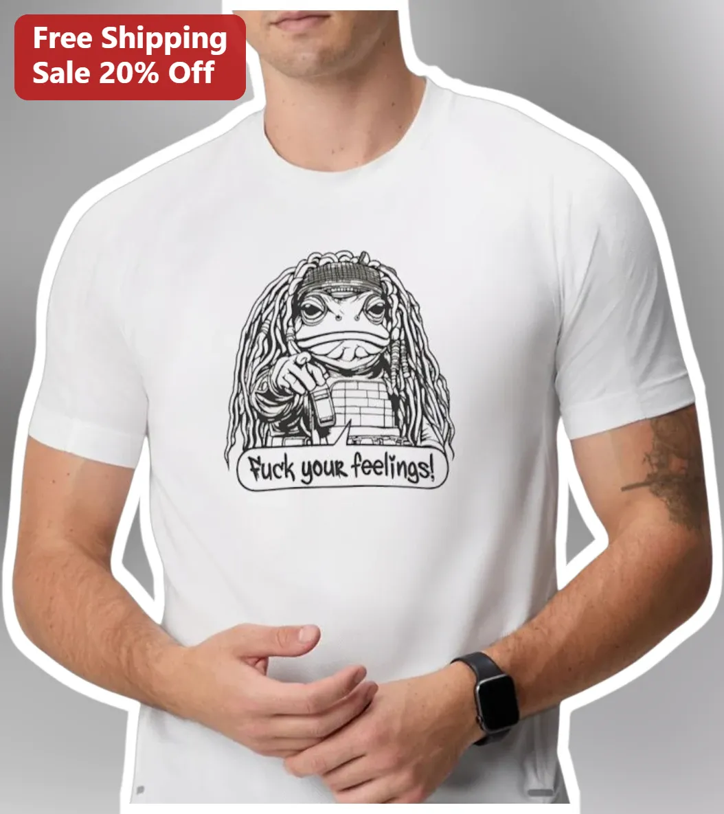 Fuck Your Feelings Sarcastic Frog Graphic Tee Funny Attitude Statement Shirt for Men Women