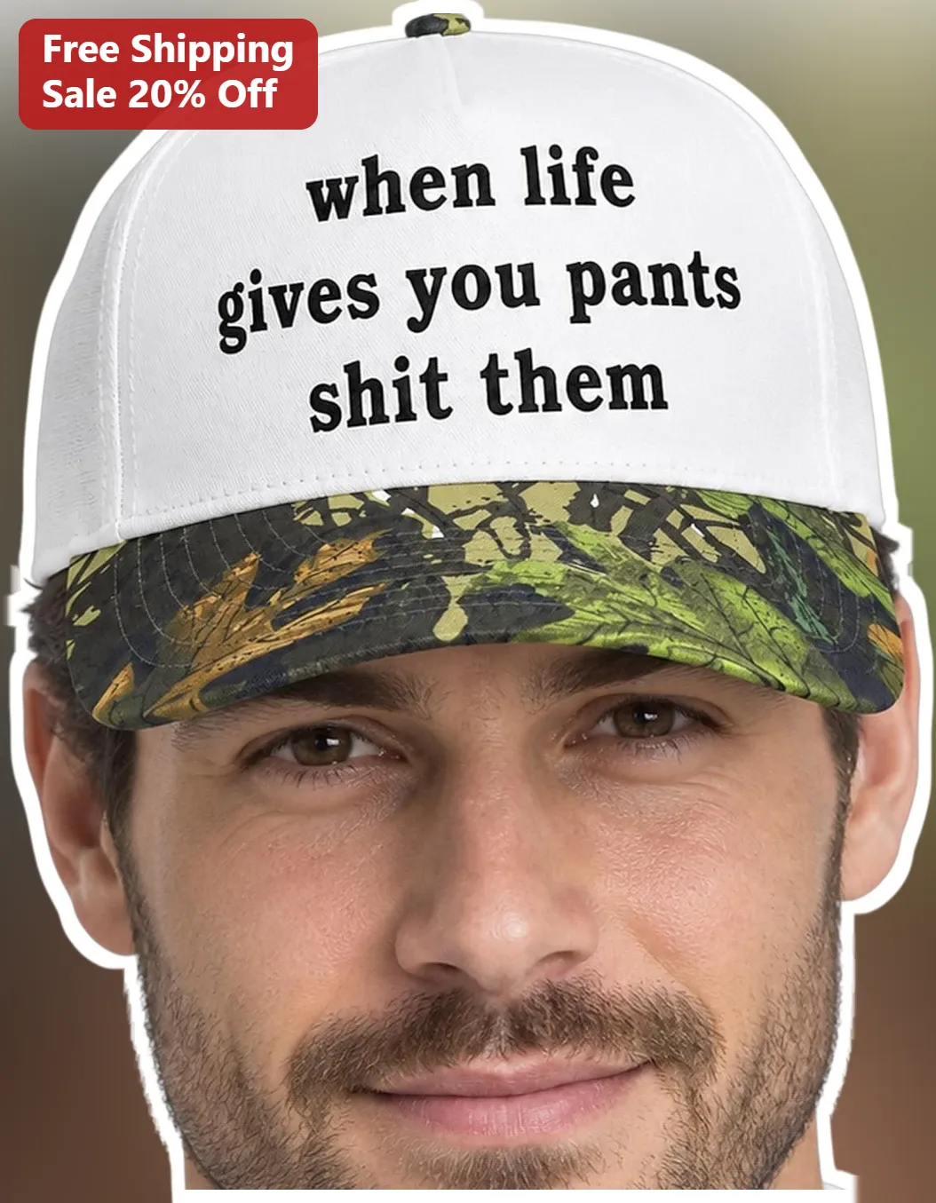 Funny Slogan Hat When Life Gives You Pants Shit Them Camo Trucker Cap Adult Humor Gag Gift