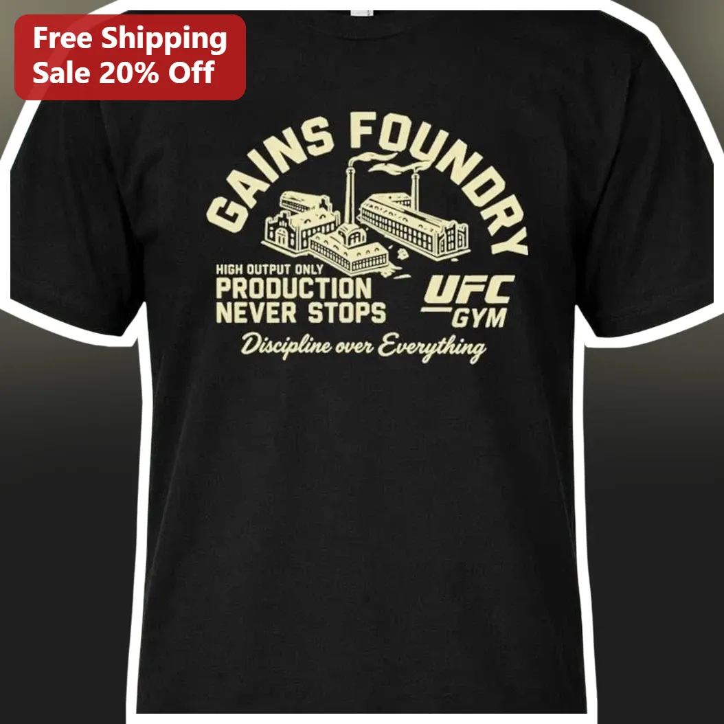 Gains Foundry High Output Only Discipline Over Everything Fitness Motivation Tee