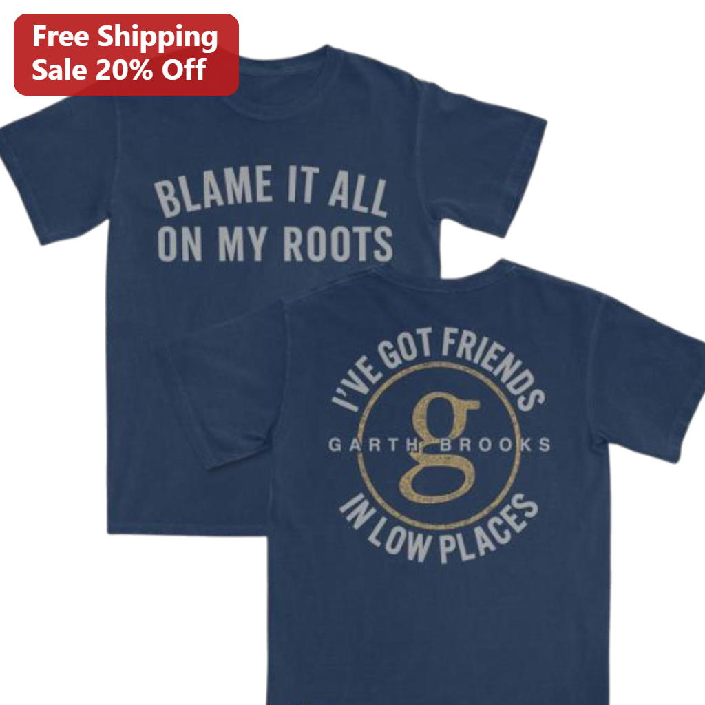 Garth Brooks Friends in Low Places Blame It On My Roots Country Music Tee