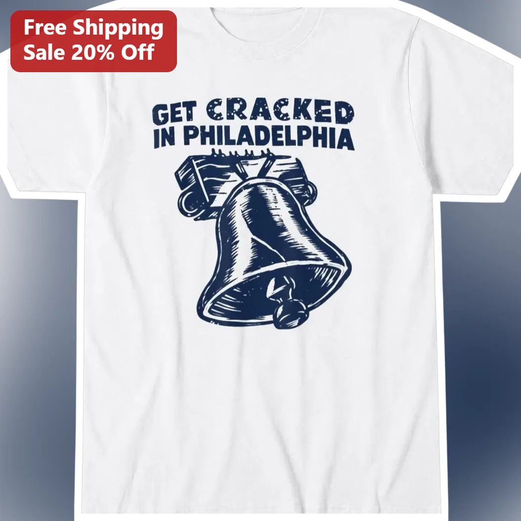 Get Cracked in Philadelphia Liberty Bell Vintage Graphic Tee Funny City Souvenir Shirt