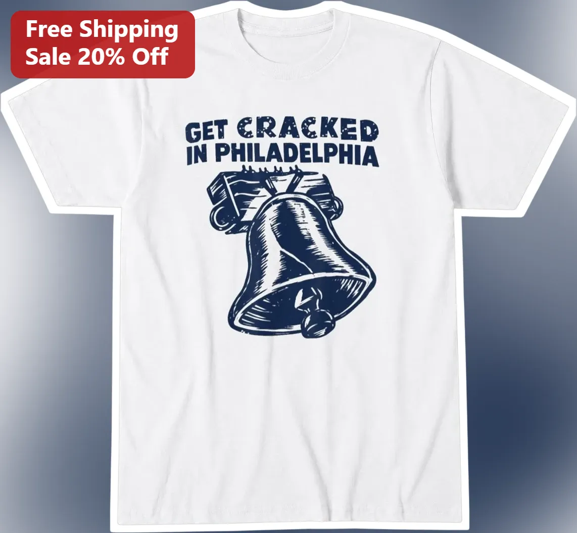 Get Cracked in Philadelphia Tee Liberty Bell Vintage Funny Philly Souvenir Shirt