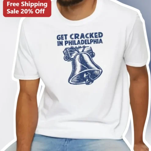 Get Cracked in Philadelphia Tee Liberty Bell Vintage Travel Souvenir Shirt