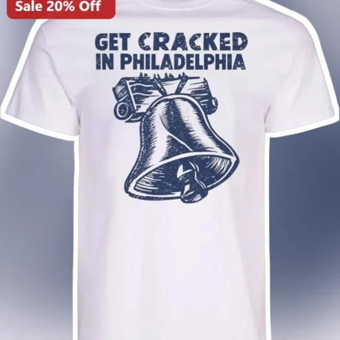 Get Cracked in Philadelphia Vintage Liberty Bell Graphic Tee Funny Philly Travel Souvenir Gift