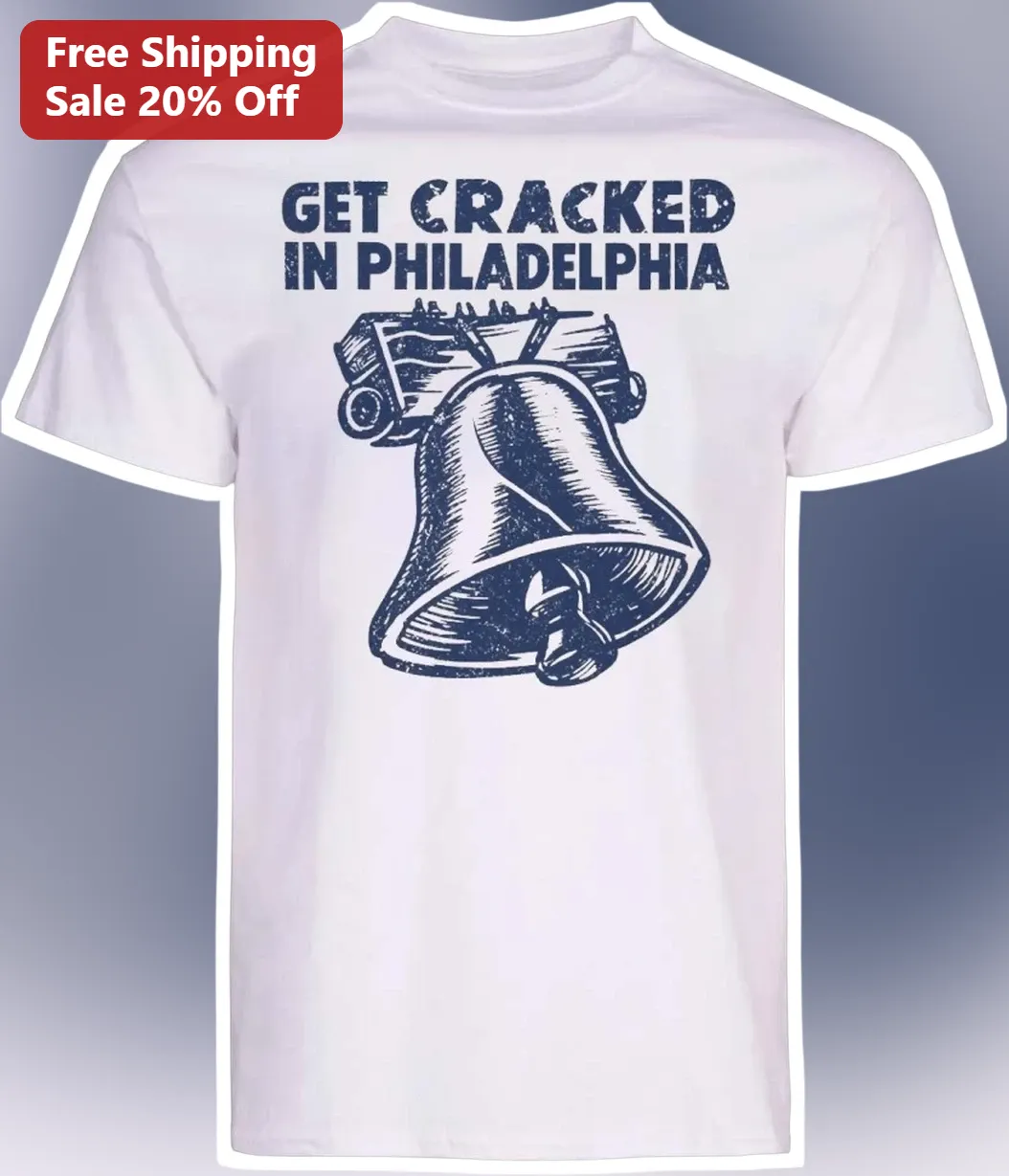 Get Cracked in Philadelphia Vintage Liberty Bell Graphic Tee Funny Philly Travel Souvenir Gift