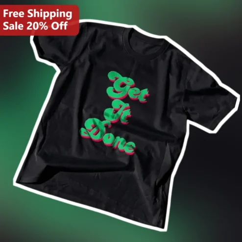 Get It Done Tee Retro Vintage Script Graphic T-Shirt Motivational Productivity Gift for Men Women