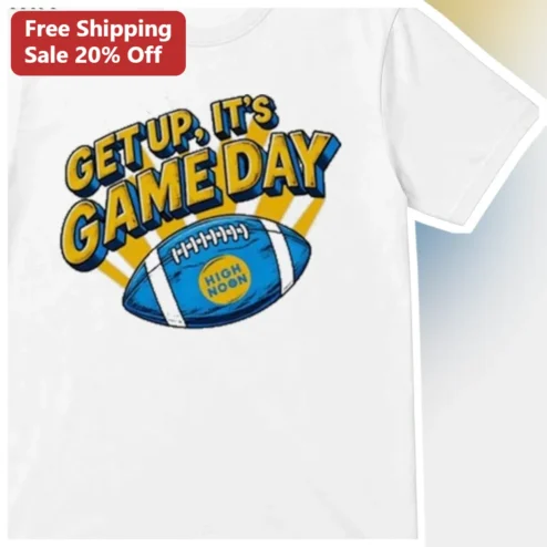 Get Up It's Game Day Tee Football Fan Apparel for Tailgate Watch Party
