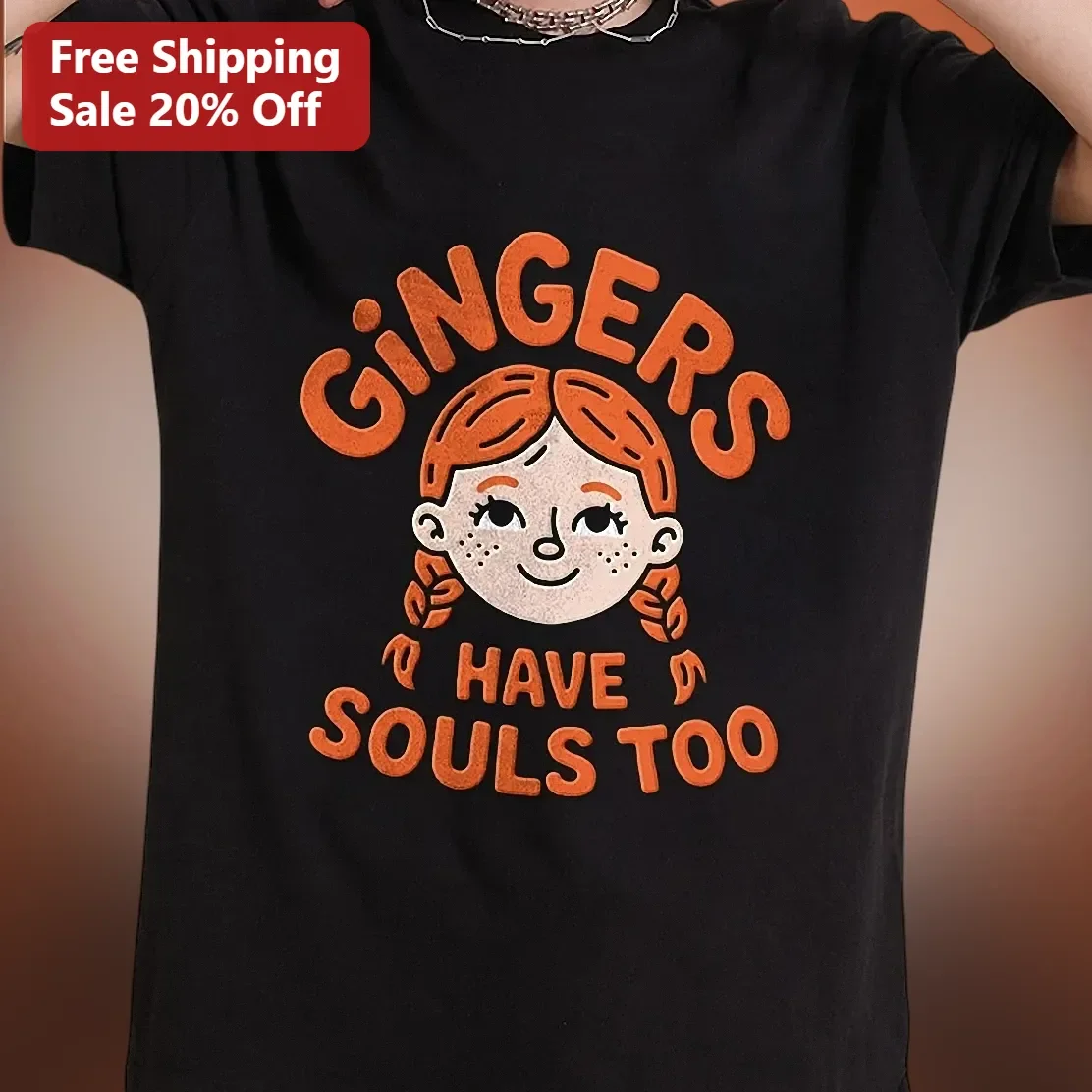Gingers Have Souls Too Tee Funny Redhead Humor Graphic Shirt for Ginger Pride
