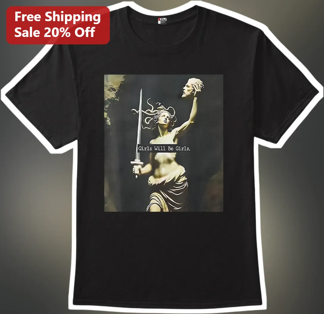 Girls Will Be Girls Medusa Graphic Tee Feminist Mythology Shirt
