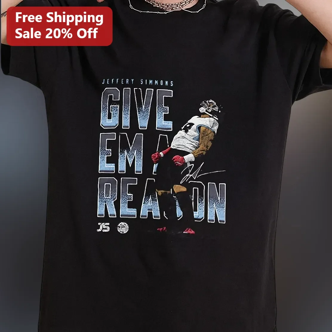 Give Em A Reason Jeffery Simmons Tennessee Titans NFL Fan Graphic Tee