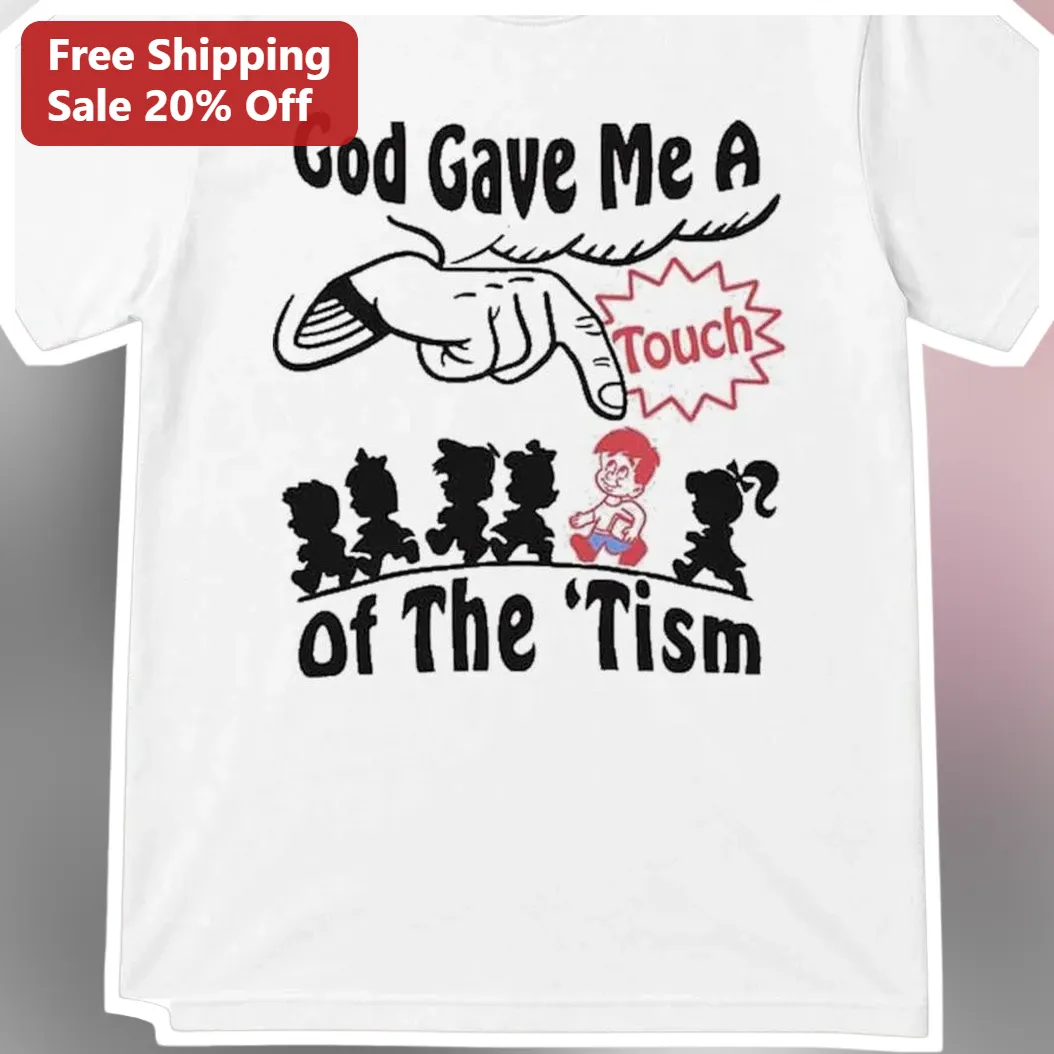 God Gave Me A Touch Of The 'Tism Tee Dennis The Menace Funny Parenting Gift