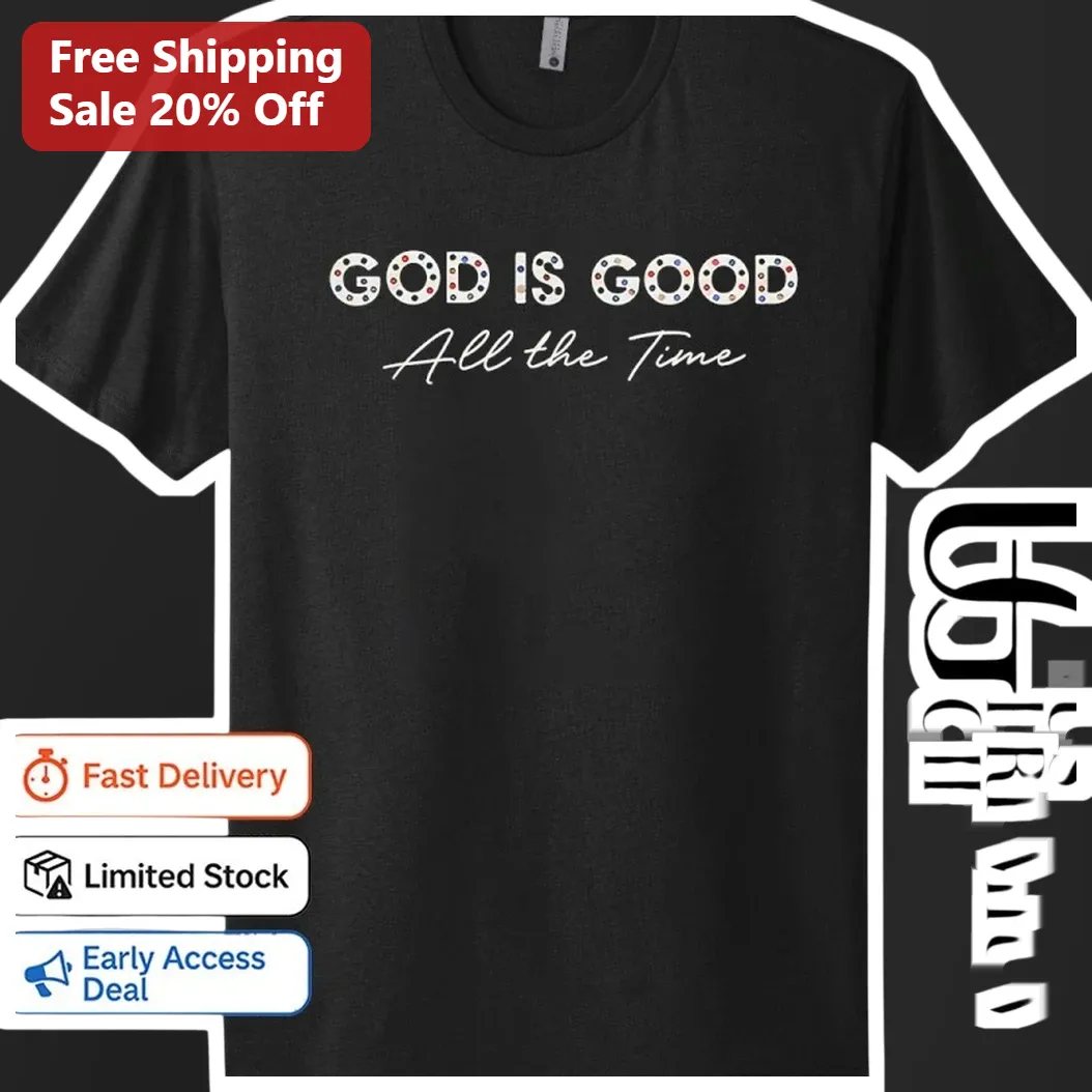 God Is Good All The Time Rhinestone Tee Christian Faith Worship Shirt for Women