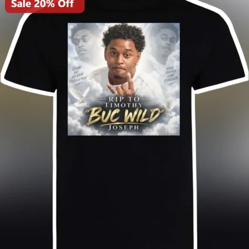 Gone But Never Forgotten RIP Timothy Buc Wild Joseph Memorial Tee Real People Live Forever Tribute Shirt