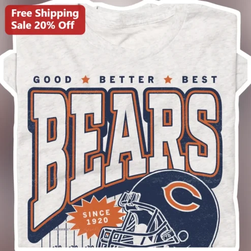 Good Better Best Bears Tee Chicago NFL Fan Vintage Football Shirt Gift