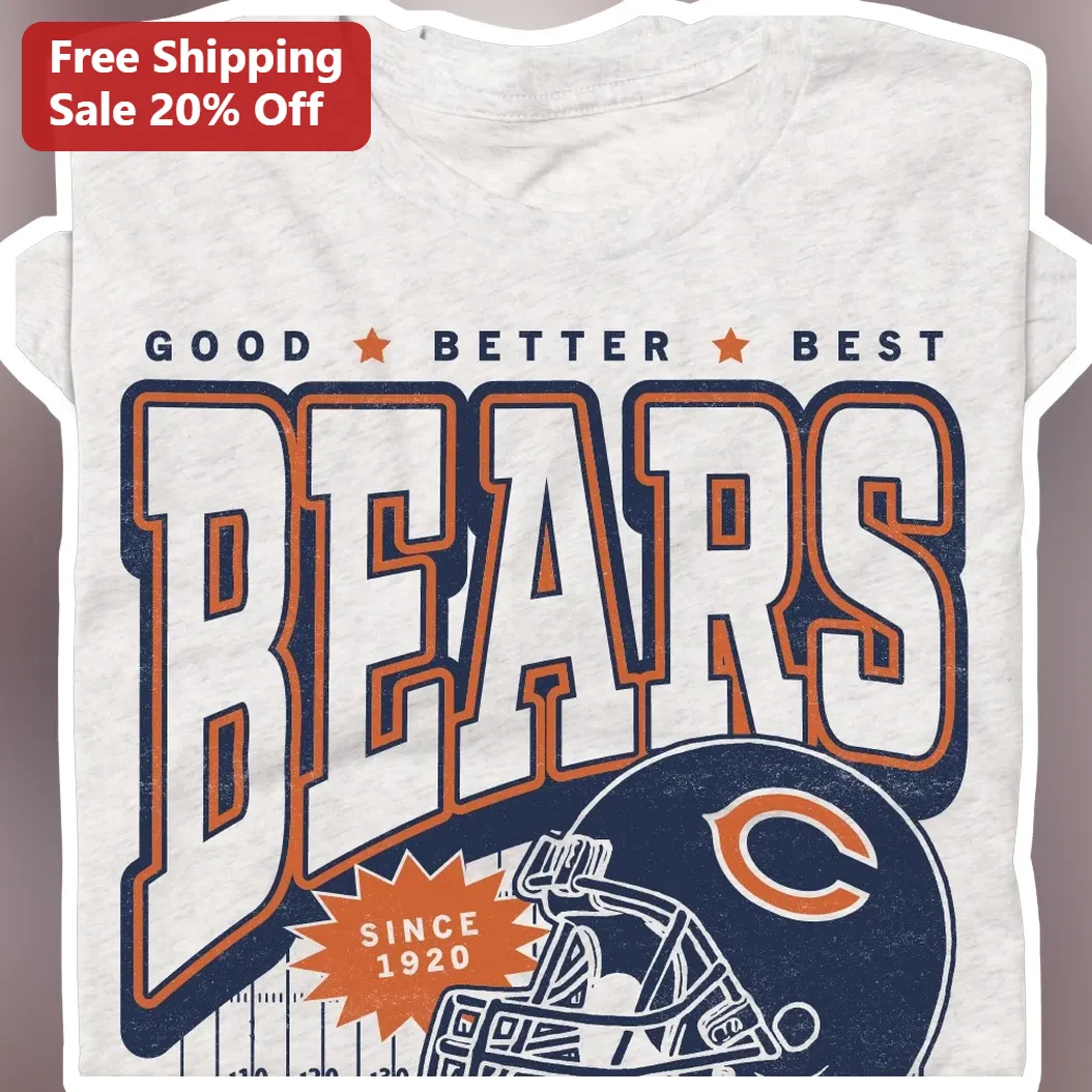 Good Better Best Bears Tee Chicago NFL Fan Vintage Football Shirt Gift