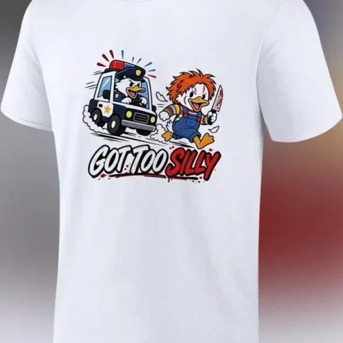 Got Too Silly Chucky Duck Horror Comedy Graphic Tee Funny Gift
