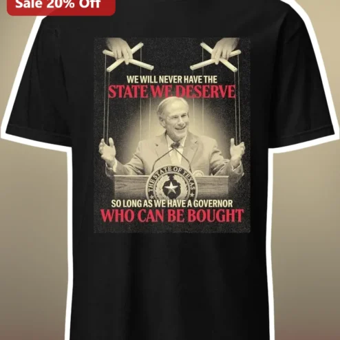 Governor Who Can Be Bought Political Protest Tee Greg Abbott Puppet Design