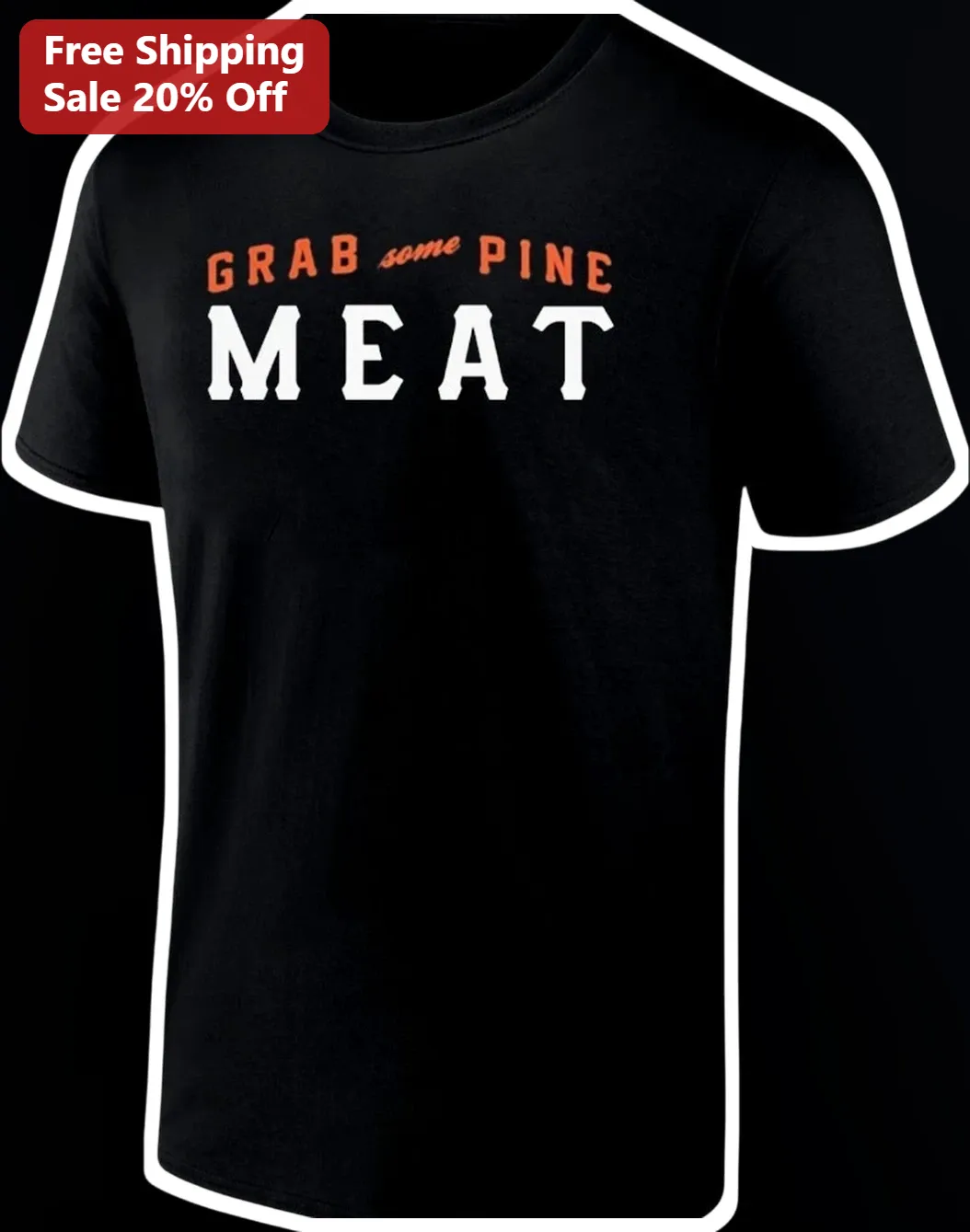 Grab Some Pine Meat Tee Mike Krukow SF Giants Fan Gift Retro Baseball Humor Shirt