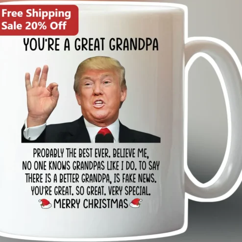 Great Grandpa You're Probably The Best Ever Funny Donald Trump Mug Christmas Gift for Grandfather