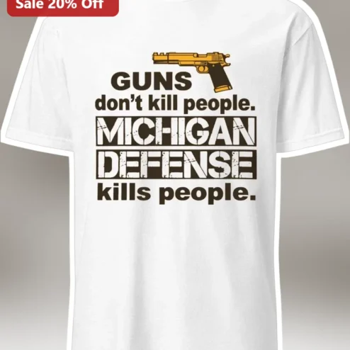 Guns Don't Kill People Michigan Defense Graphic Tee Funny Political Satire Shirt