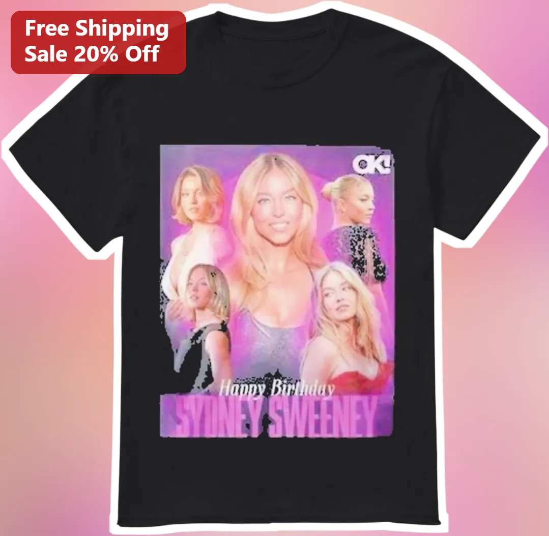 Happy Birthday Sydney Sweeney Tee Celebrity Fan Gift Graphic Shirt
