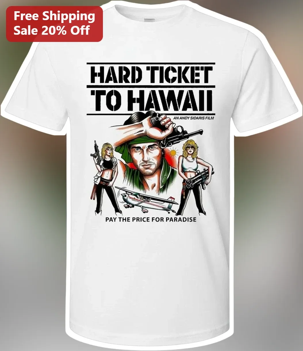 Hard Ticket to Hawaii Pay The Price For Paradise Cult Classic Movie Tee