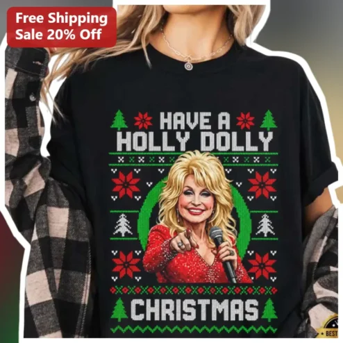 Have A Holly Dolly Christmas Tee Dolly Parton Country Music Holiday Gift