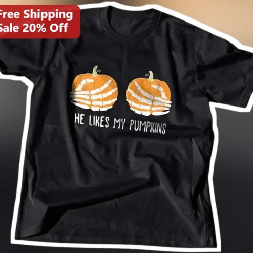 He Likes My Pumpkins Funny Halloween Skeleton Graphic Tee for Women