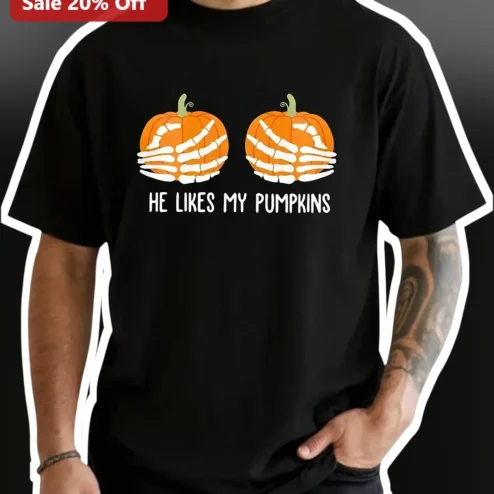 He Likes My Pumpkins Tee Funny Halloween Skeleton Graphic Shirt for Men Women