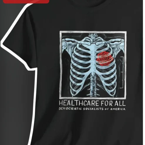 Healthcare for All Democratic Socialists of America Tee Universal Healthcare Advocacy Shirt