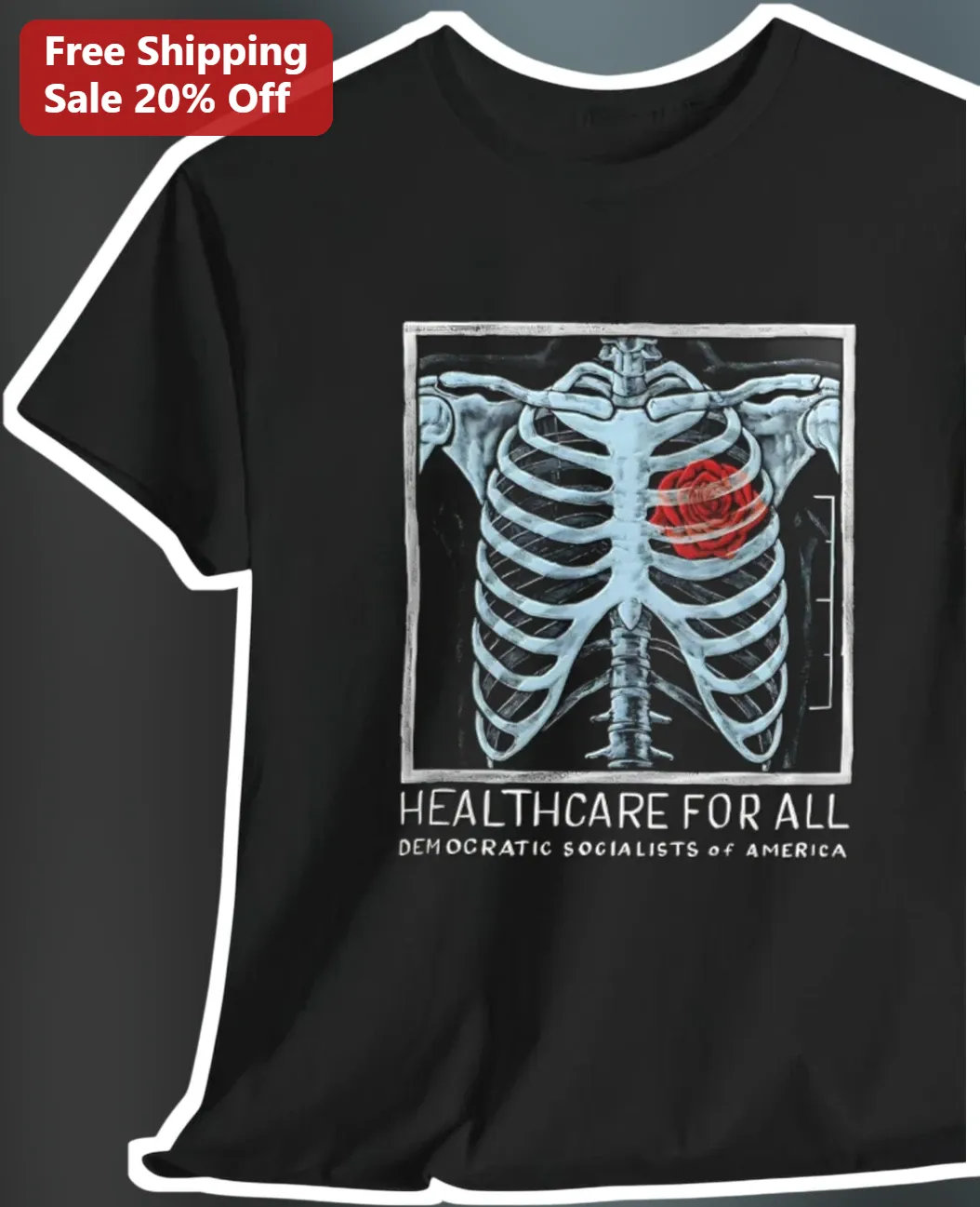 Healthcare for All Democratic Socialists of America Tee Universal Healthcare Advocacy Shirt