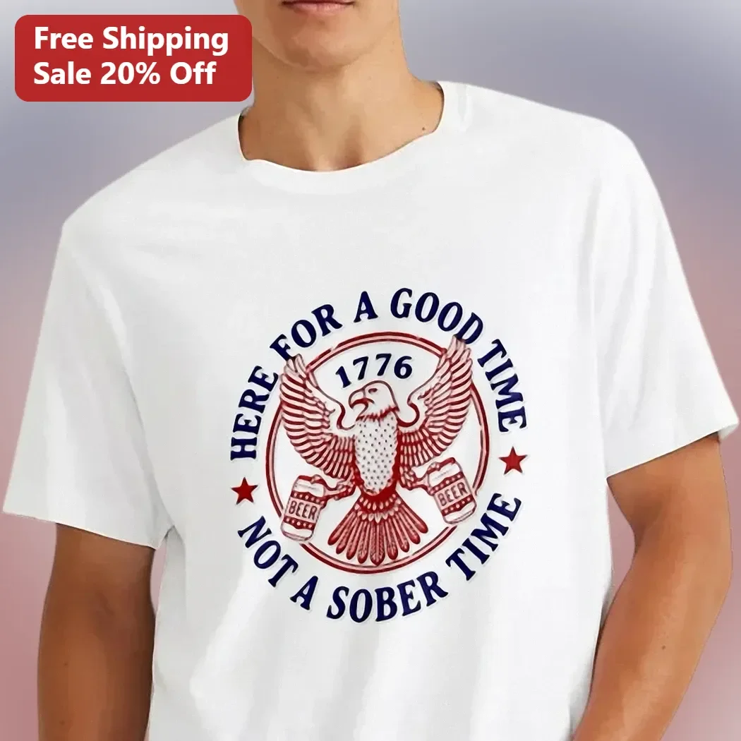 Here For A Good Time Not A Sober Time Vintage Eagle Beer Tee Funny Patriotic Drinking Shirt