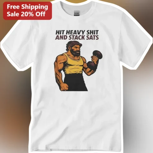 Hit Heavy Shit And Stack Sats Vintage Gym Humor Tee For Bodybuilders