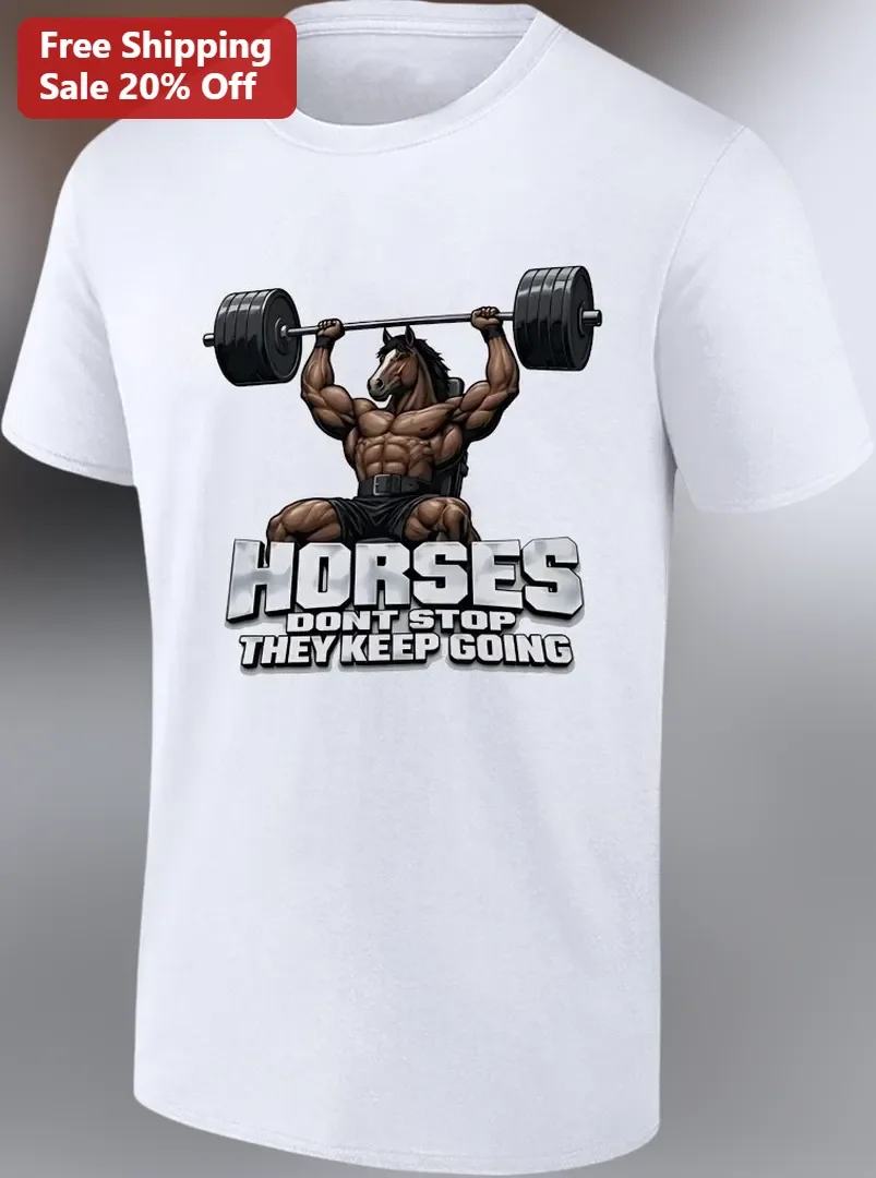 Horses Dont Stop They Keep Going Viral Meme Graphic Tee