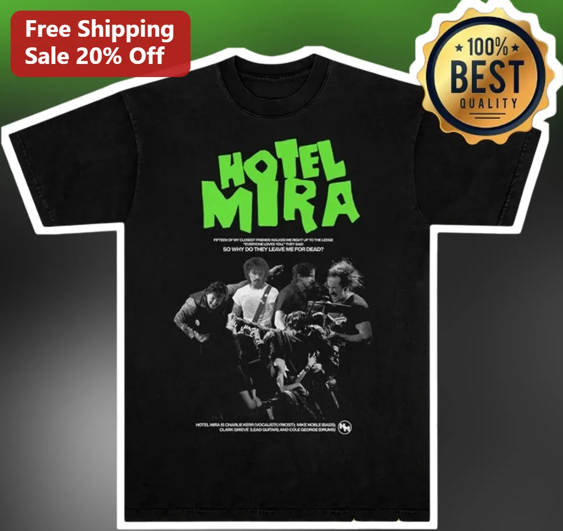 Hotel Mira So Why Do They Leave Me For Dead Graphic Tee Punk Rock Band Merch