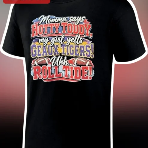 Hotty Toddy Geaux Tigers Roll Tide SEC Rivalry Mom Graphic Tee