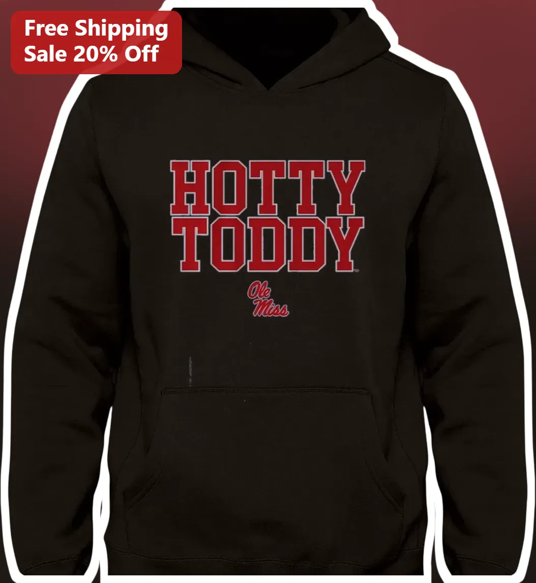 Hotty Toddy Ole Miss Rebels Hoodie University of Mississippi Fan Apparel