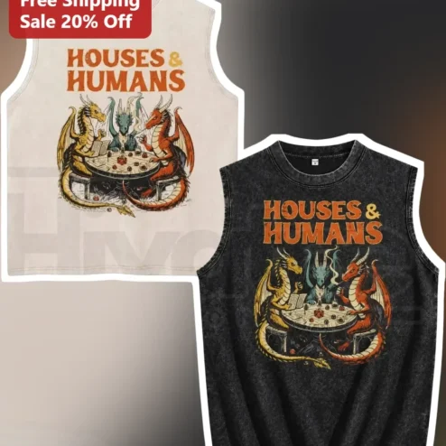 HOUSES HUMANS Tank Top Funny D&D Dragon Tabletop RPG Gamer Gift