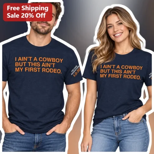 I Ain't No Cowboy But This Ain't My First Rodeo Graphic Tee Country Music Humor Shirt for Men Women